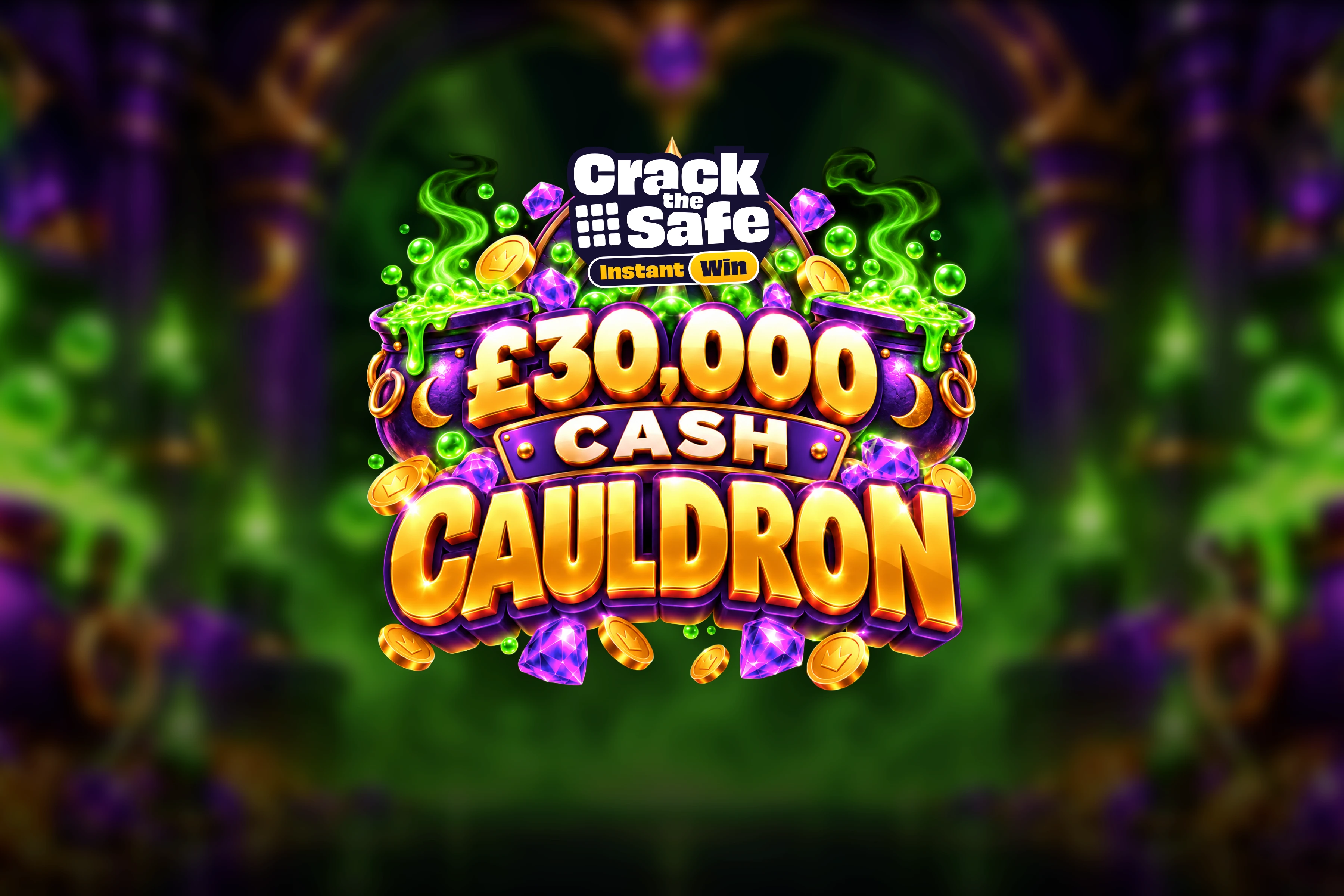 £30K Cash Cauldron Instant Win 🪄​