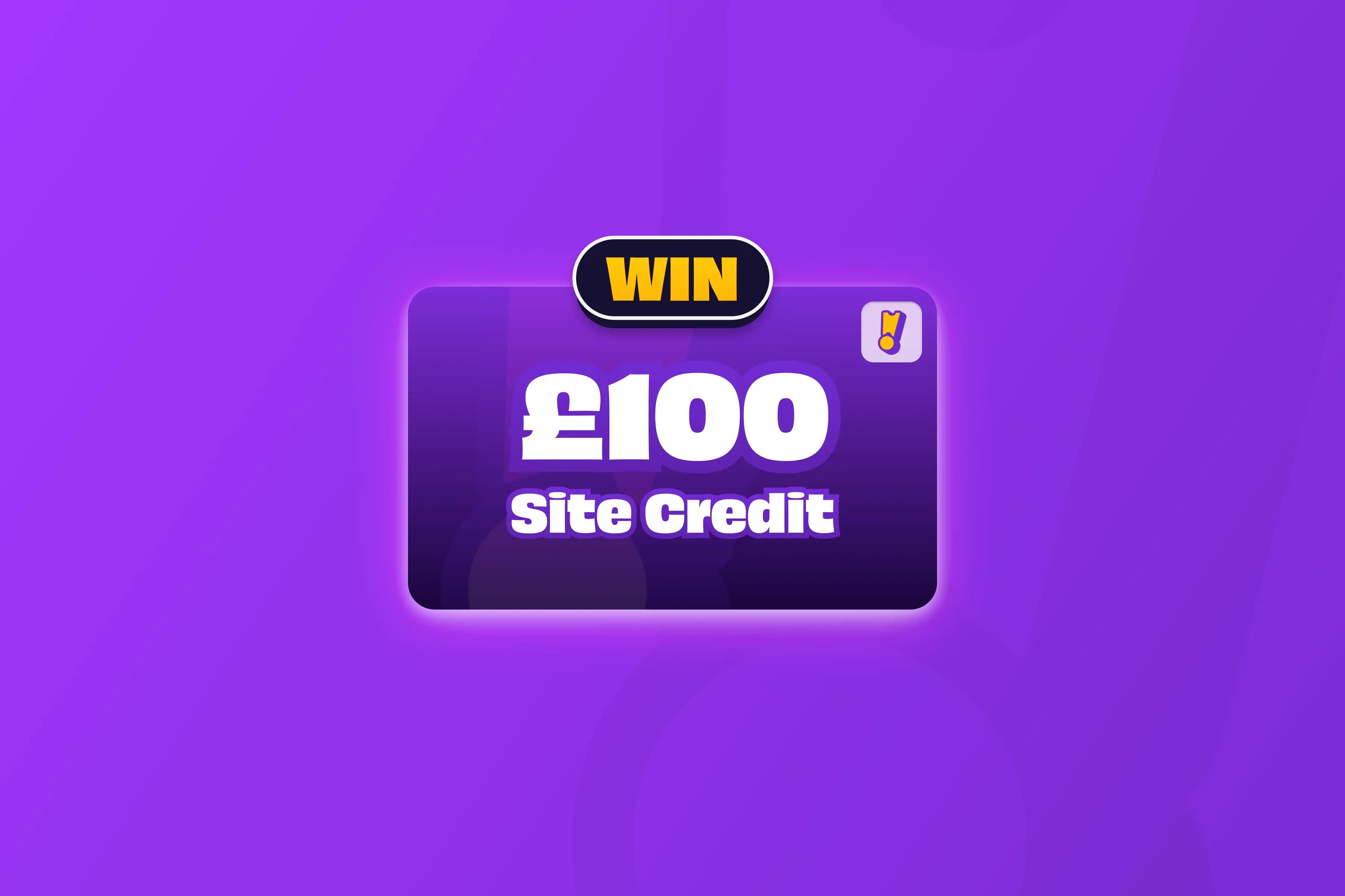 Win £100 Credit