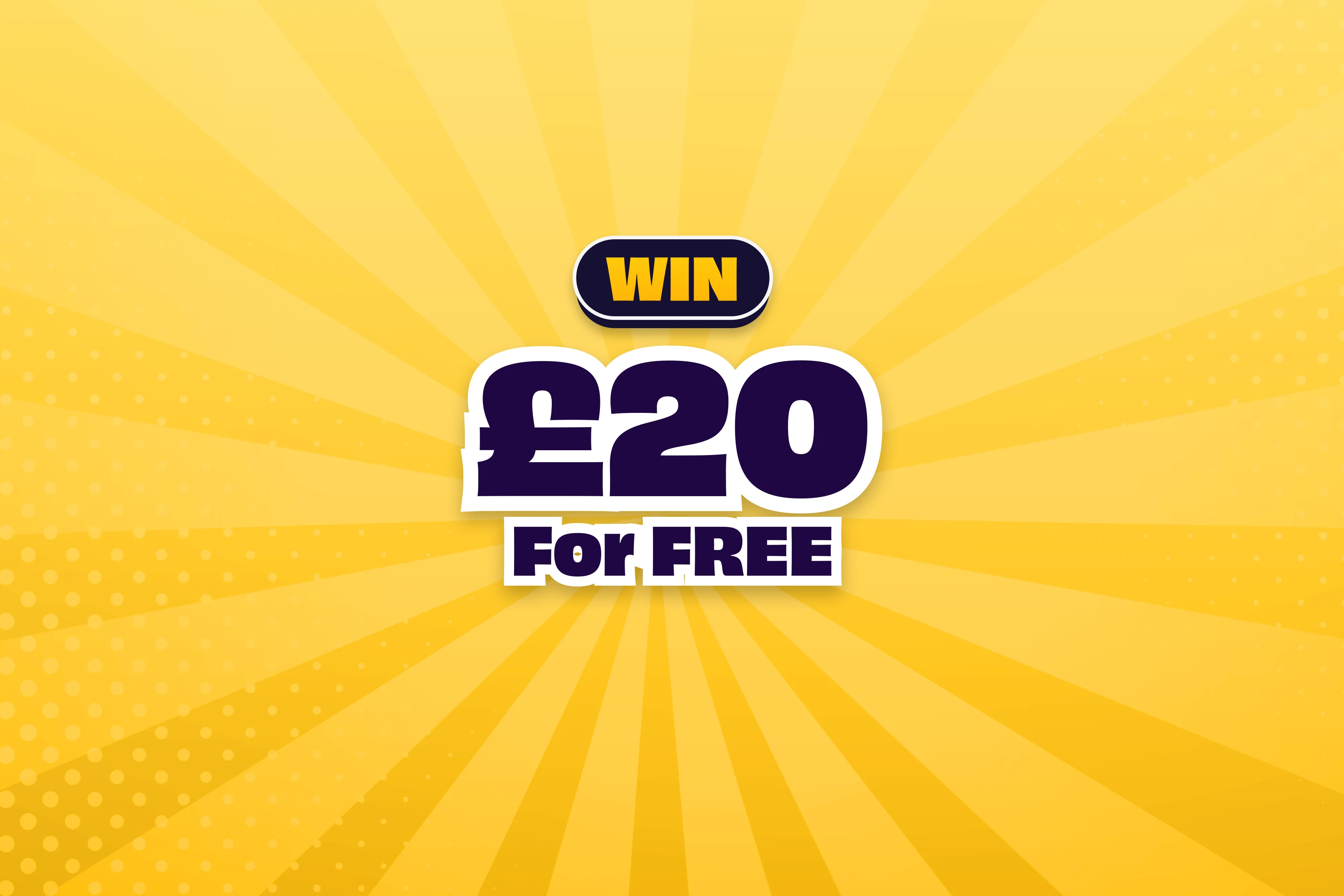 Win £20 Cash - FREE