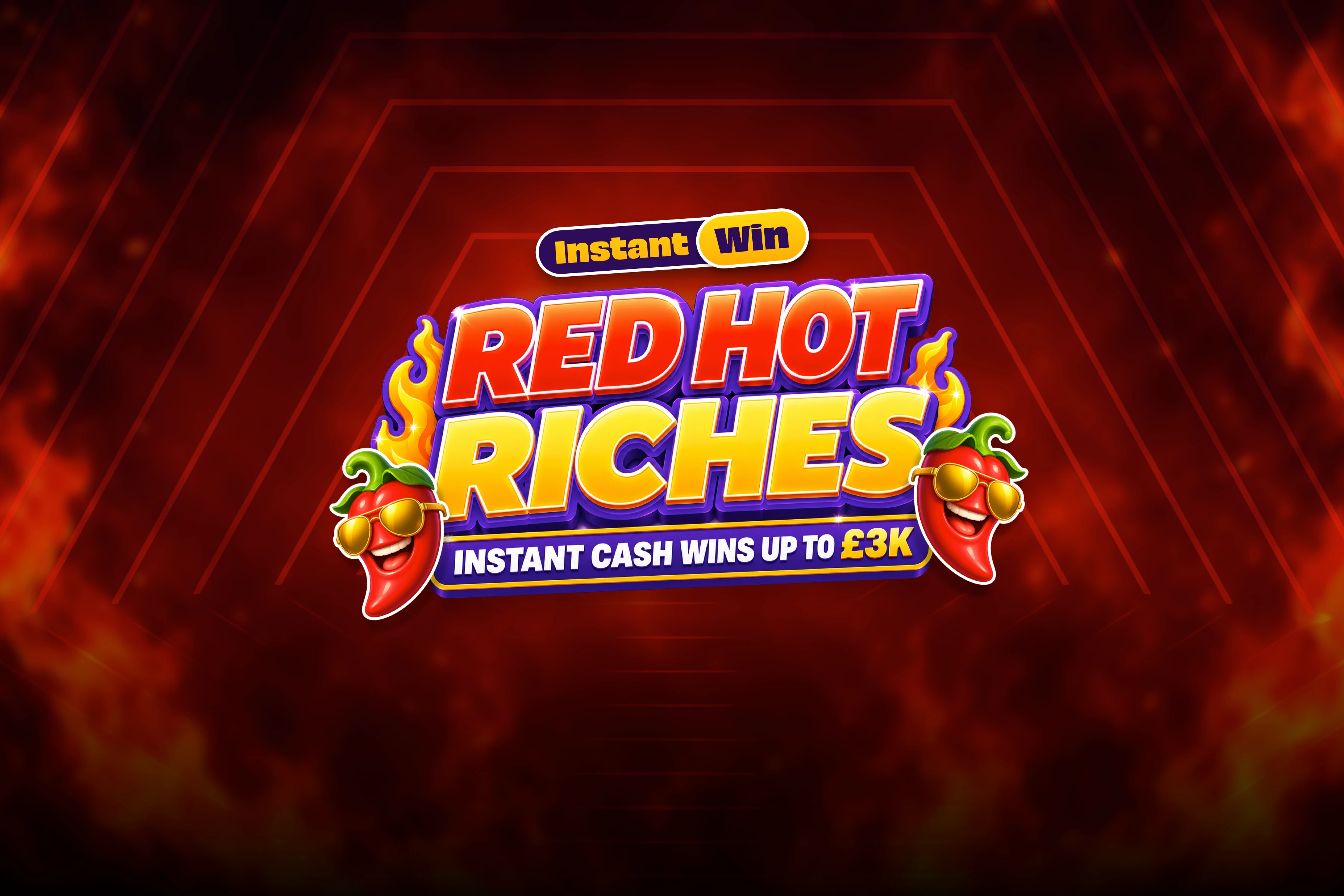 £30K Red Hot Riches! 🌶️​