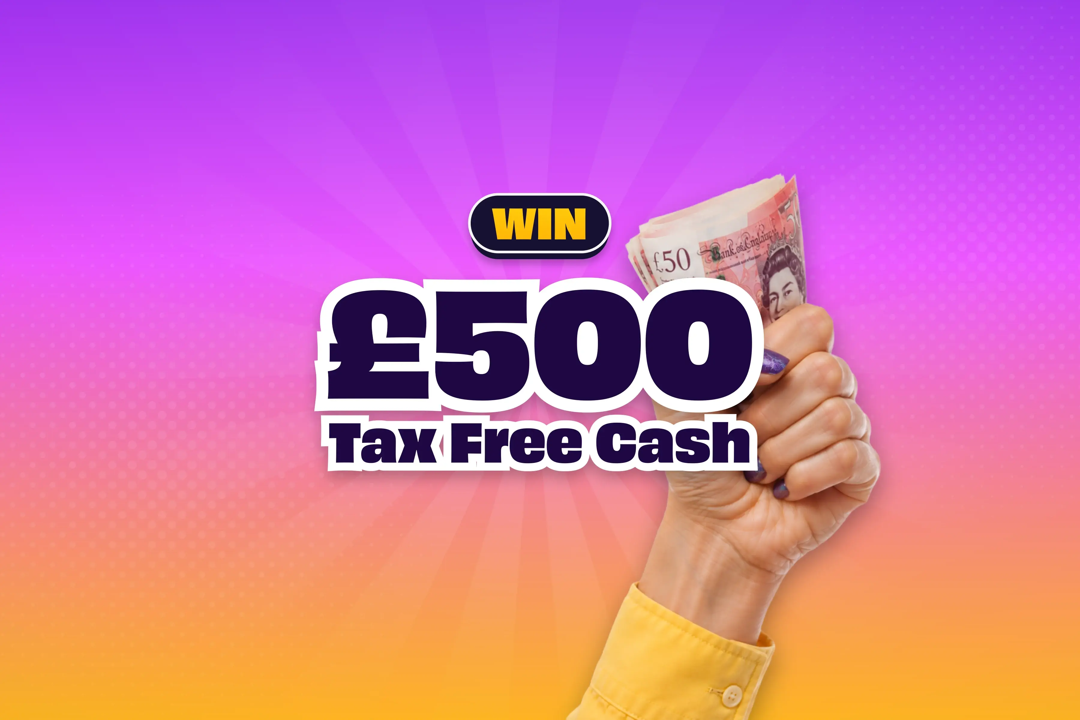Win £500 Cash
