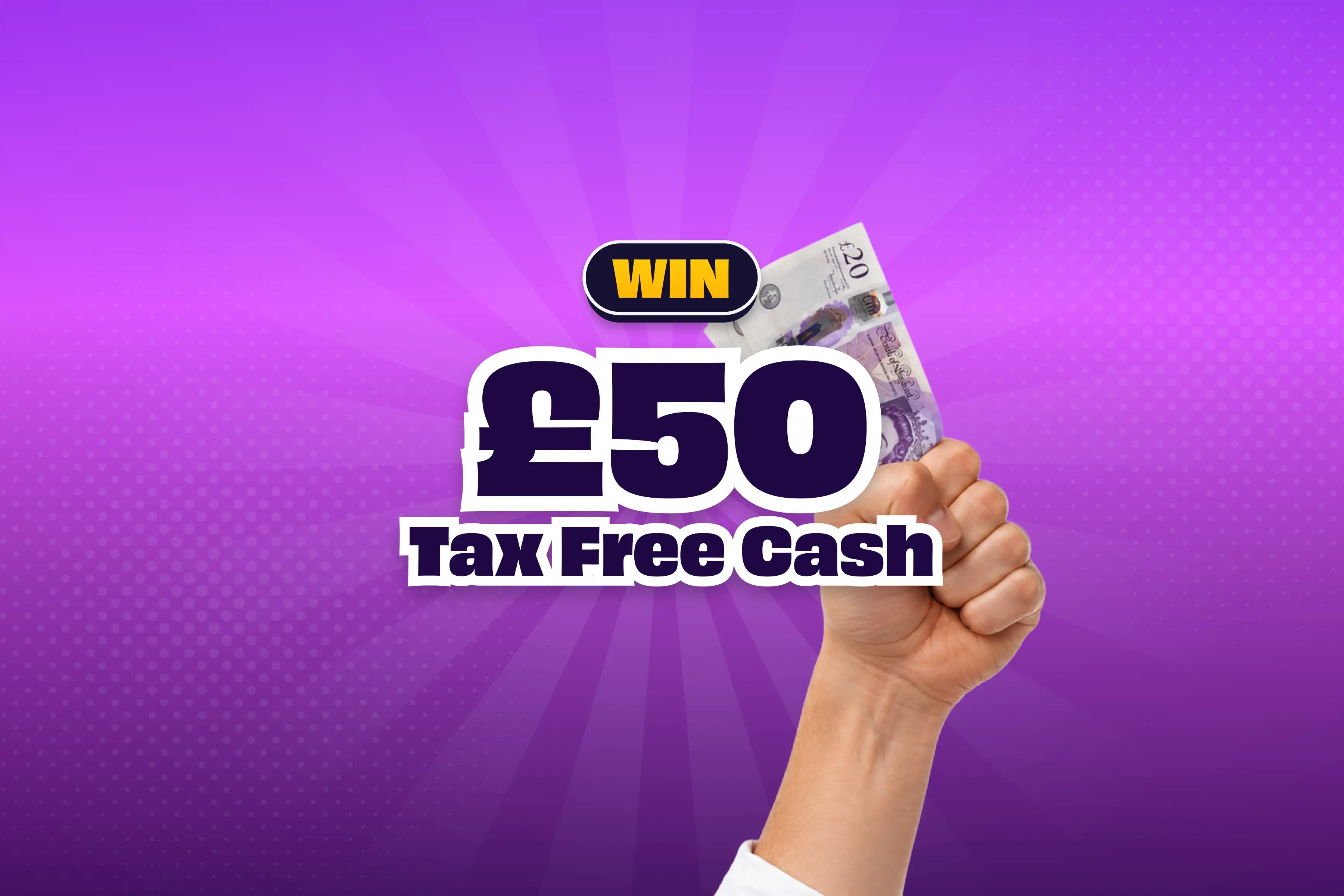 Win £50 Cash