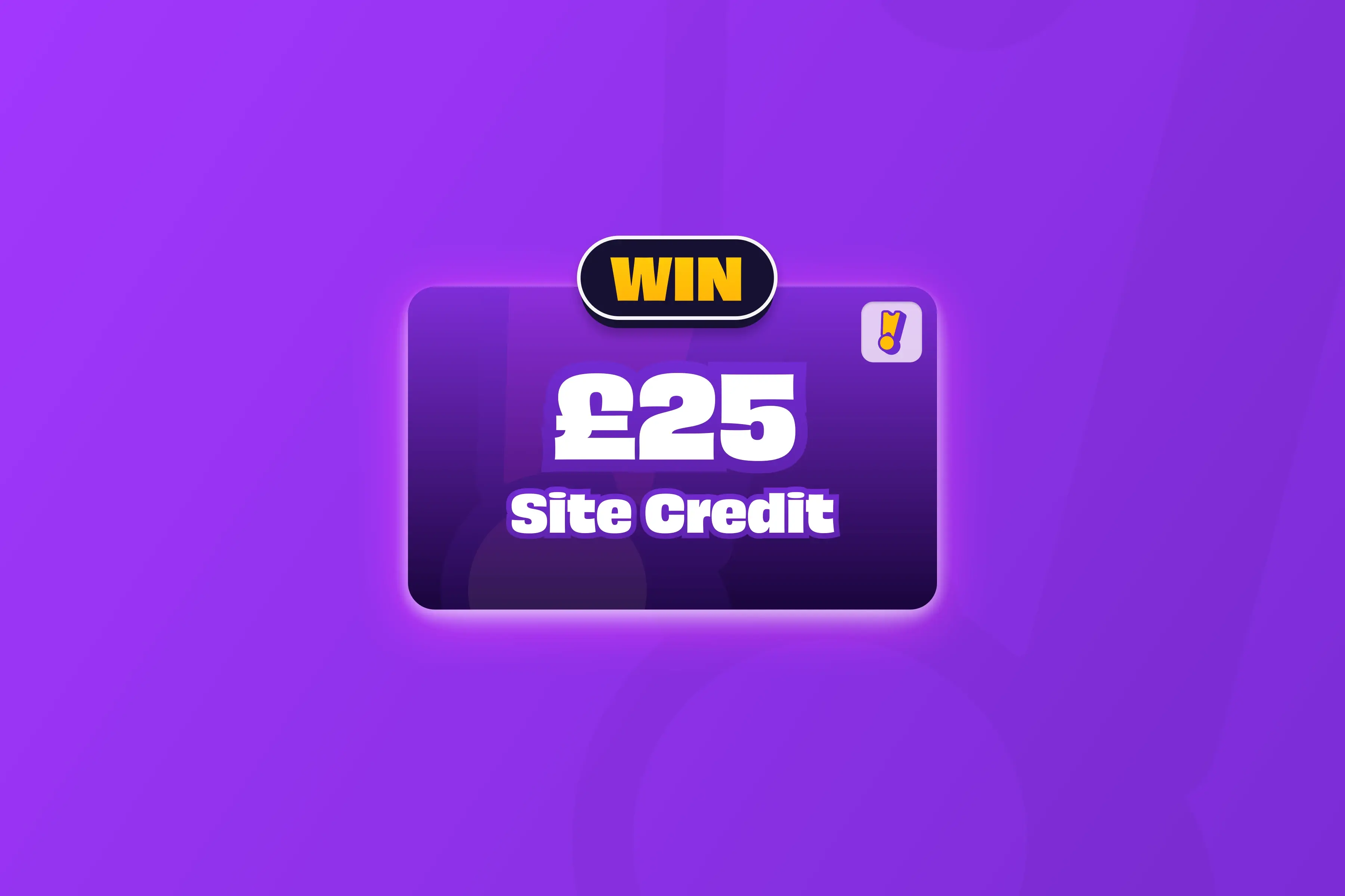 Win £25 Credit