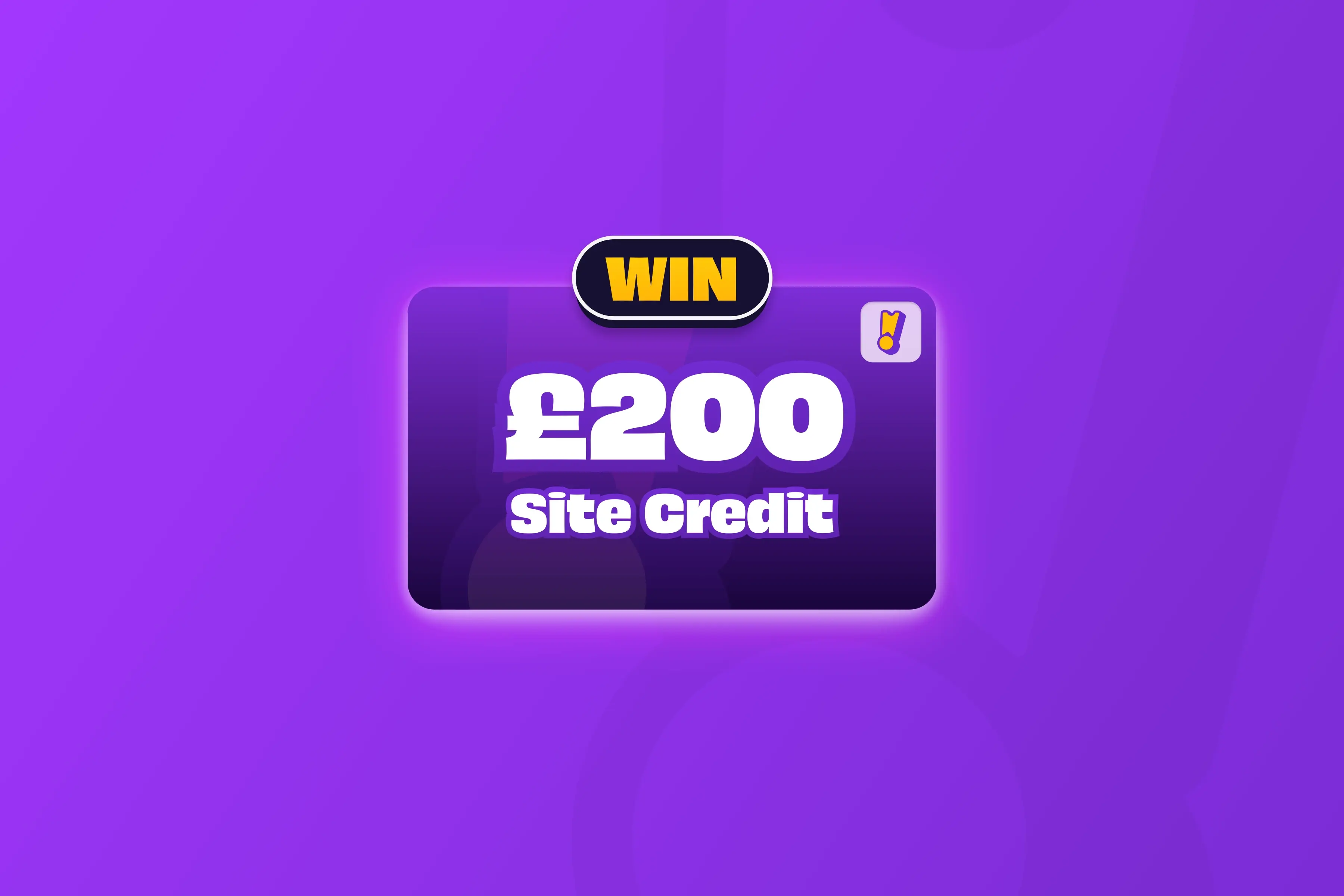 Win £200 Credit